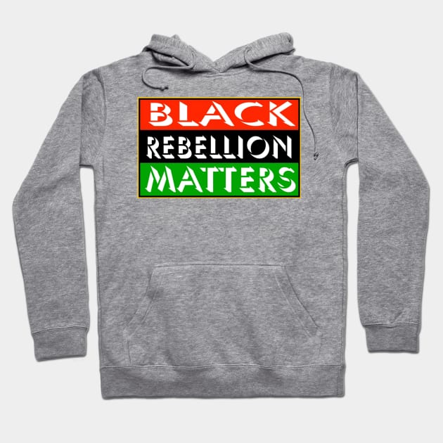 Black Rebellion Matters - Front Hoodie by SubversiveWare